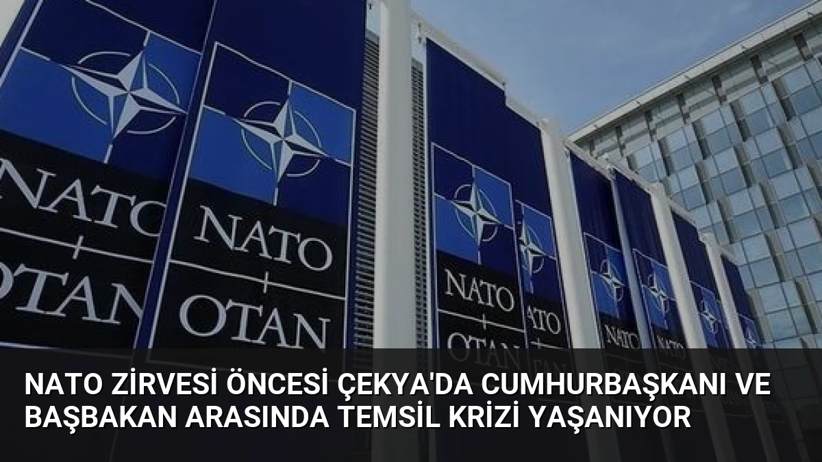NATO Zirvesi Öncesi Çekya’da Cumhurbaşkanı ve Başbakan Arasında Temsil Krizi Yaşanıyor