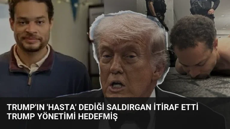 Trump’ın ‘Hasta’ Dediği Saldırgan İtiraf Etti Trump Yönetimi Hedefmiş