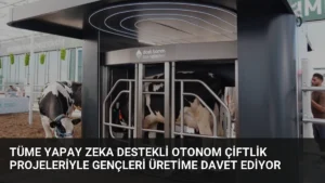 TÜME Yapay Zeka Destekli Otonom Çiftlik Projeleriyle Gençleri Üretime Davet Ediyor