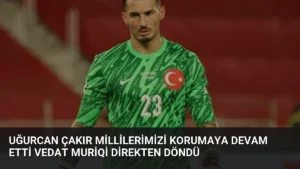 Uğurcan Çakır Millilerimizi Korumaya Devam Etti Vedat Muriqi Direkten Döndü