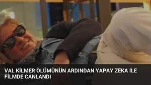 Val Kilmer Ölümünün Ardından Yapay Zeka ile Filmde Canlandı