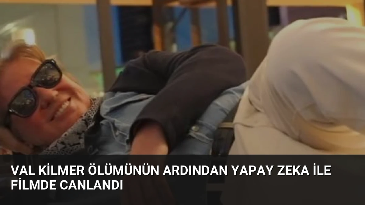 Val Kilmer Ölümünün Ardından Yapay Zeka ile Filmde Canlandı