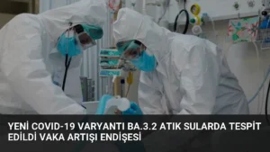 Yeni COVID-19 Varyantı BA.3.2 Atık Sularda Tespit Edildi Vaka Artışı Endişesi