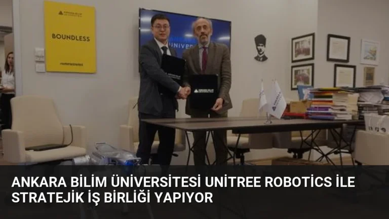 Ankara Bilim Üniversitesi Unitree Robotics ile Stratejik İş Birliği Yapıyor