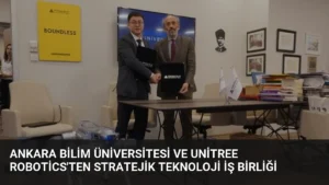 Ankara Bilim Üniversitesi ve Unitree Robotics'ten Stratejik Teknoloji İş Birliği