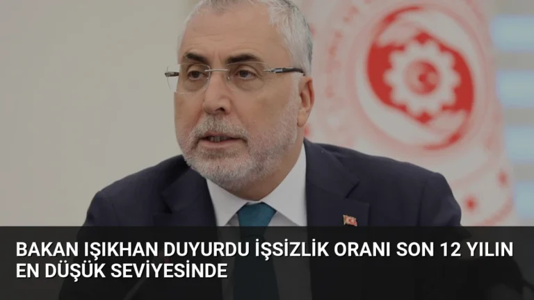 Bakan Işıkhan Duyurdu İşsizlik Oranı Son 12 Yılın En Düşük Seviyesinde