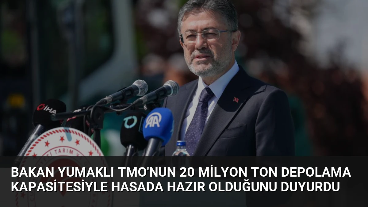 Bakan Yumaklı TMO’nun 20 Milyon Ton Depolama Kapasitesiyle Hasada Hazır Olduğunu Duyurdu