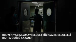 BBC'nin Yayımlamayı Reddettiği Gazze Belgeseli BAFTA Ödülü Kazandı