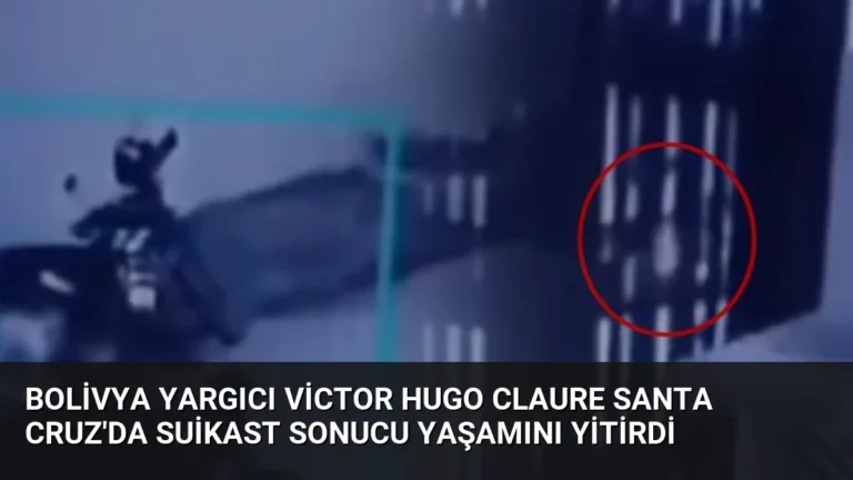 Bolivya Yargıcı Victor Hugo Claure Santa Cruz’da Suikast Sonucu Yaşamını Yitirdi