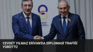 Cevdet Yılmaz Erivan'da Diplomasi Trafiği Yürüttü