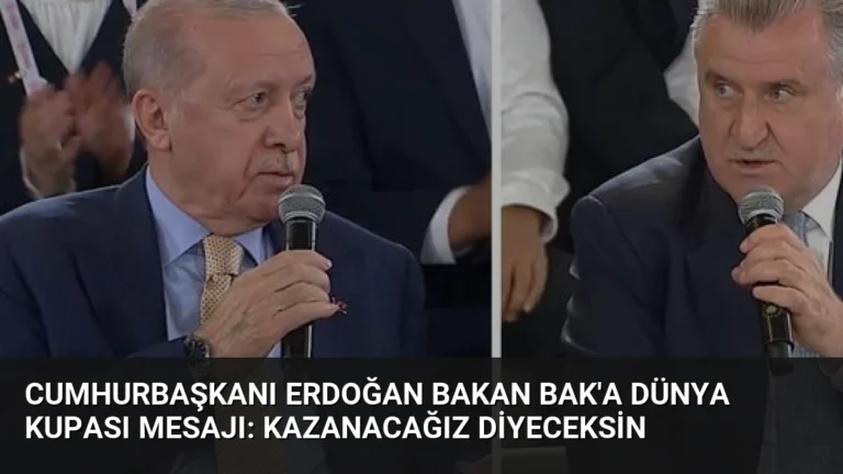 Cumhurbaşkanı Erdoğan Bakan Bak’a Dünya Kupası mesajı: Kazanacağız diyeceksin