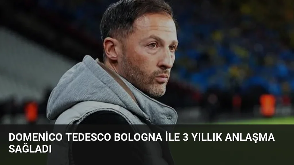 Domenico Tedesco Bologna ile 3 Yıllık Anlaşma Sağladı