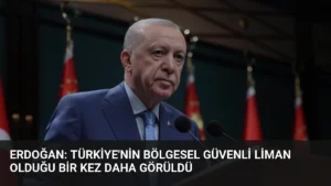 Erdoğan: Türkiye'nin Bölgesel Güvenli Liman Olduğu Bir Kez Daha Görüldü