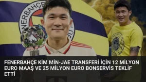 Fenerbahçe Kim Min-Jae Transferi İçin 12 Milyon Euro Maaş ve 25 Milyon Euro Bonservis Teklif Etti