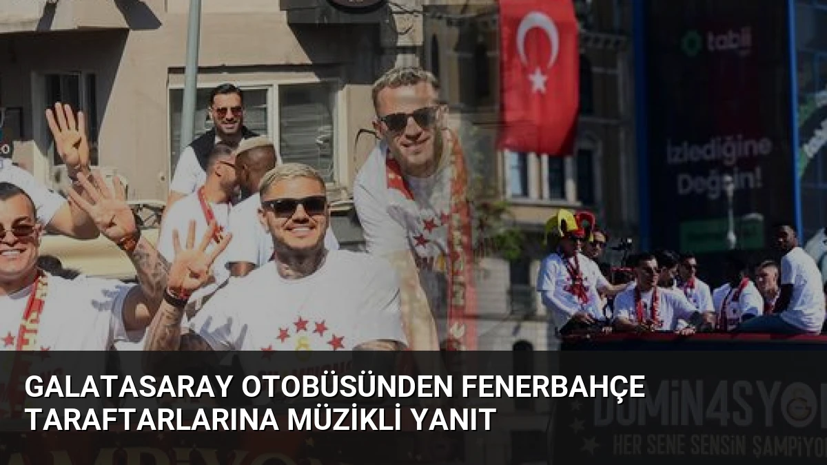Galatasaray Otobüsünden Fenerbahçe Taraftarlarına Müzikli Yanıt