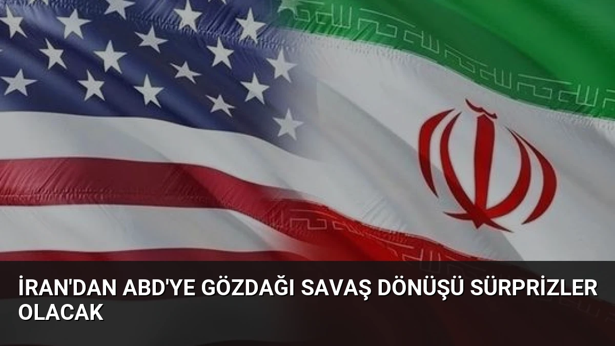 İran’dan ABD’ye Gözdağı Savaş Dönüşü Sürprizler Olacak