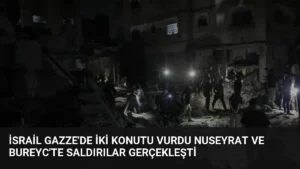 İsrail Gazze’de İki Konutu Vurdu Nuseyrat ve Bureyc’te Saldırılar Gerçekleşti