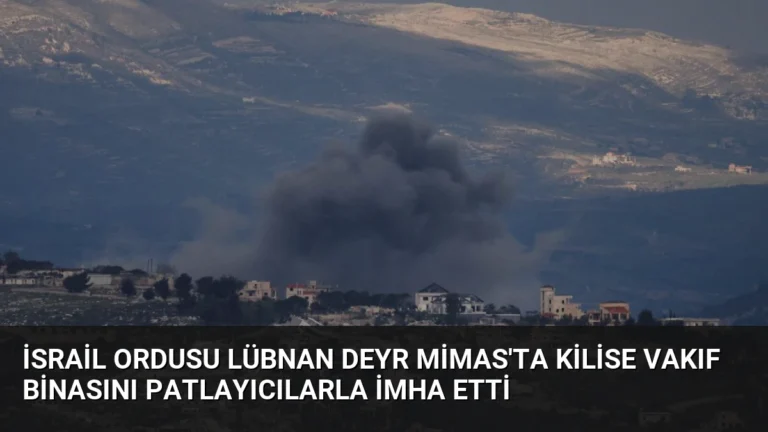 İsrail Ordusu Lübnan Deyr Mimas’ta Kilise Vakıf Binasını Patlayıcılarla İmha Etti