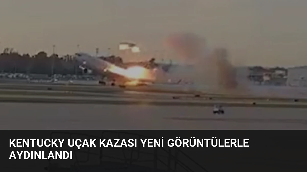 Kentucky Uçak Kazası Yeni Görüntülerle Aydınlandı