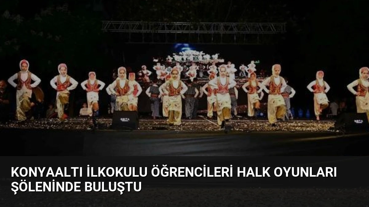 Konyaaltı İlkokulu Öğrencileri Halk Oyunları Şöleninde Buluştu