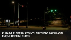Küba'da Elektrik Kesintileri Yüzde 70'e Ulaştı Enerji Üretimi Durdu