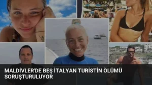 Maldivler’de Beş İtalyan Turistin Ölümü Soruşturuluyor