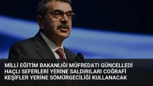 Milli Eğitim Bakanlığı Müfredatı Güncelledi Haçlı Seferleri Yerine Saldırıları Coğrafi Keşifler Yerine Sömürgeciliği Kullanac