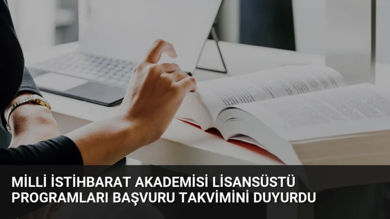 Milli İstihbarat Akademisi Lisansüstü Programları Başvuru Takvimini Duyurdu
