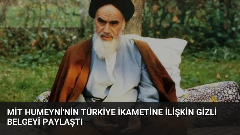 MİT Humeyni’nin Türkiye İkametine İlişkin Gizli Belgeyi Paylaştı