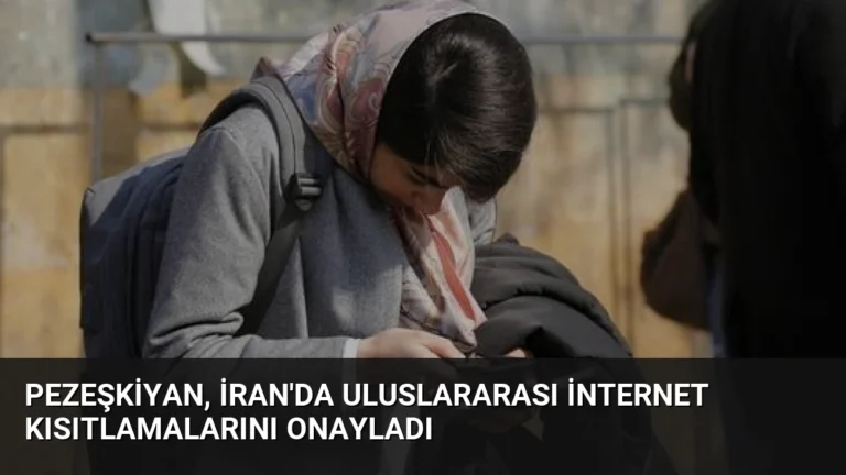 Pezeşkiyan, İran’da Uluslararası İnternet Kısıtlamalarını Onayladı