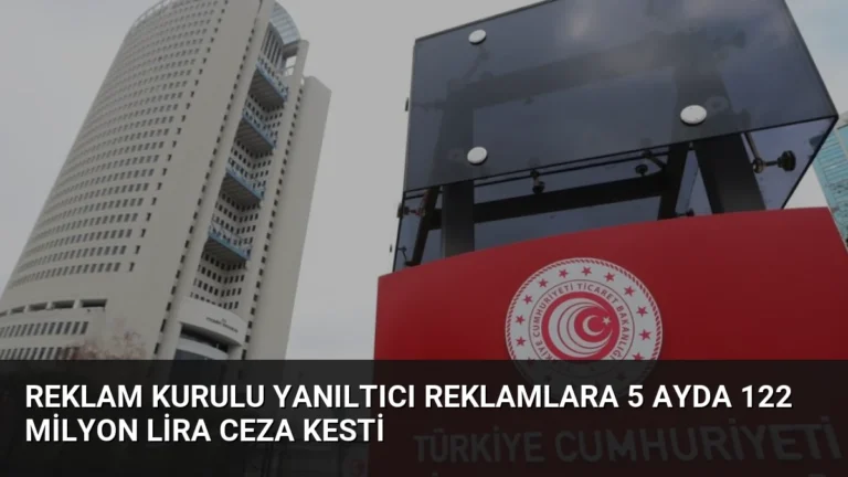 Reklam Kurulu Yanıltıcı Reklamlara 5 Ayda 122 Milyon Lira Ceza Kesti