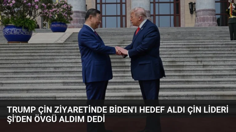 Trump Çin Ziyaretinde Biden’ı Hedef Aldı Çin Lideri Şi’den Övgü Aldım Dedi