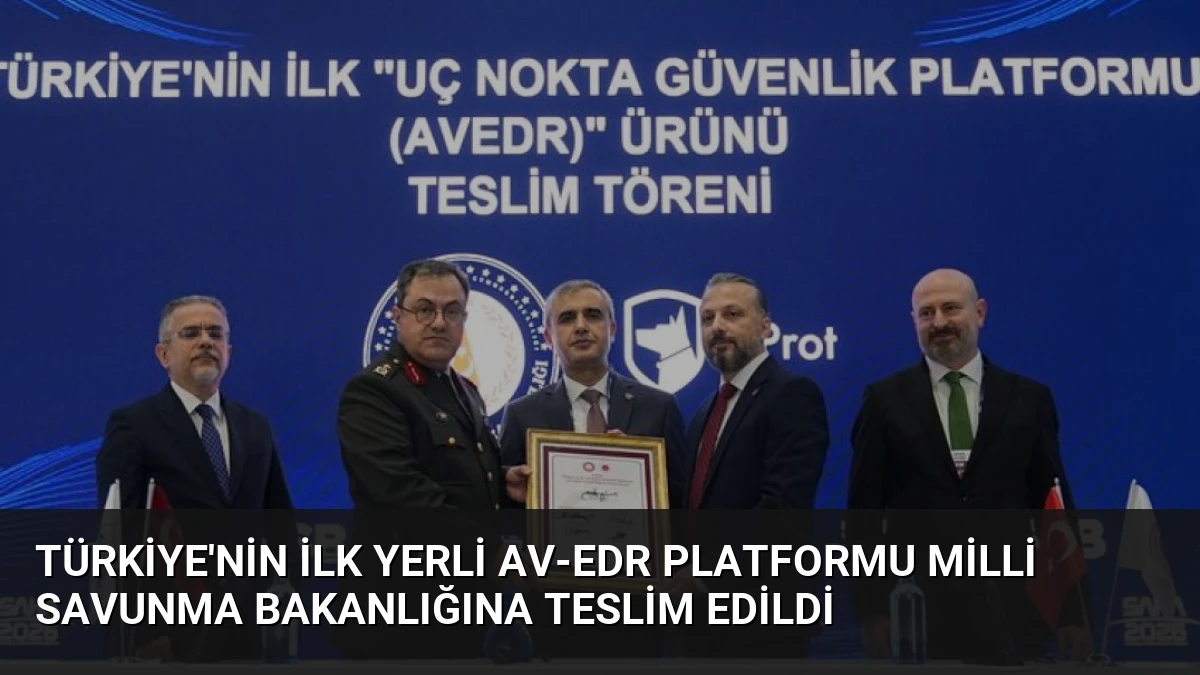 Türkiye’nin İlk Yerli AV-EDR Platformu Milli Savunma Bakanlığına Teslim Edildi