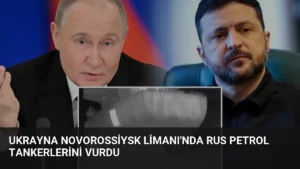 Ukrayna Novorossiysk Limanı'nda Rus Petrol Tankerlerini Vurdu