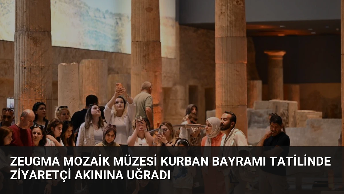 Zeugma Mozaik Müzesi Kurban Bayramı Tatilinde Ziyaretçi Akınına Uğradı