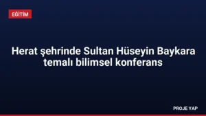 Herat şehrinde Sultan Hüseyin Baykara temalı bilimsel konferans