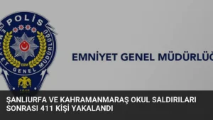 Şanlıurfa ve Kahramanmaraş okul saldırıları sonrası 411 kişi yakalandı