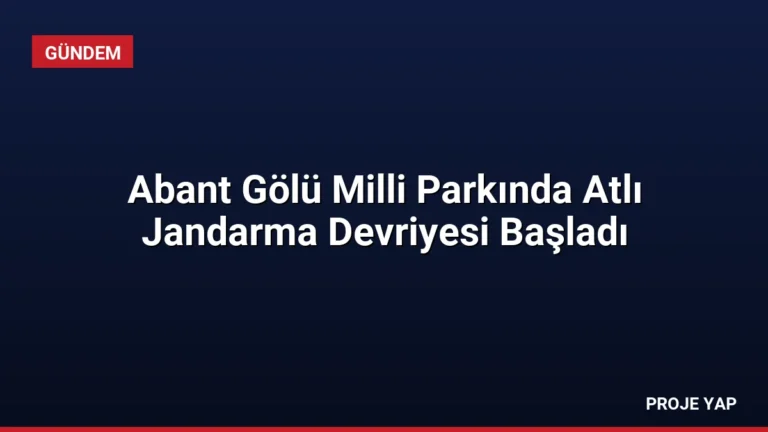 Abant Gölü Milli Parkında Atlı Jandarma Devriyesi Başladı