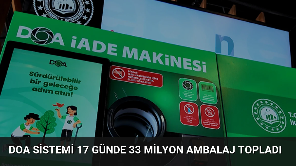 DOA Sistemi 17 Günde 33 Milyon Ambalaj Topladı