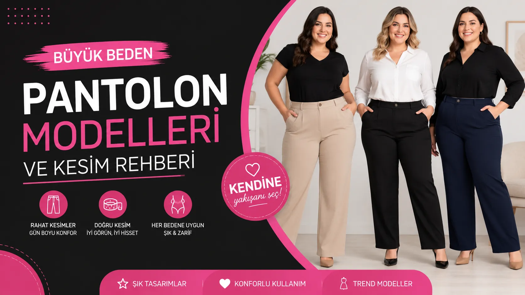 Büyük Beden Pantolon Modelleri ve Kesim Rehberi