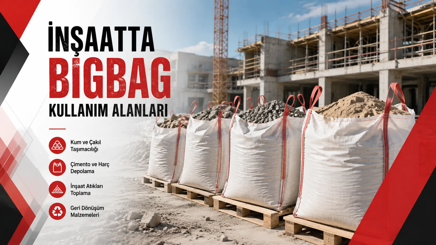 İnşaatta Bigbag Kullanım Alanları