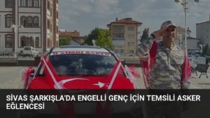 Sivas Şarkışla'da Engelli Genç İçin Temsili Asker Eğlencesi