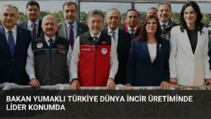 Bakan Yumaklı Türkiye Dünya İncir Üretiminde Lider Konumda