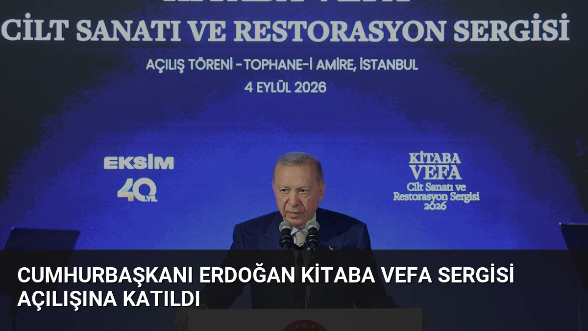 Cumhurbaşkanı Erdoğan Kitaba Vefa Sergisi Açılışına Katıldı