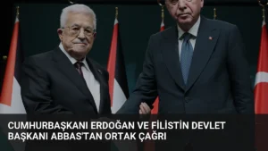 Cumhurbaşkanı Erdoğan ve Filistin Devlet Başkanı Abbas'tan Ortak Çağrı