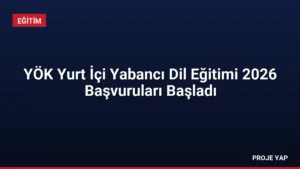 YÖK Yurt İçi Yabancı Dil Eğitimi 2026 Başvuruları Başladı