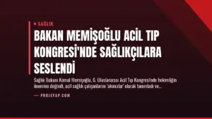 Bakan Memişoğlu Acil Tıp Kongresi’nde Sağlıkçılara Seslendi