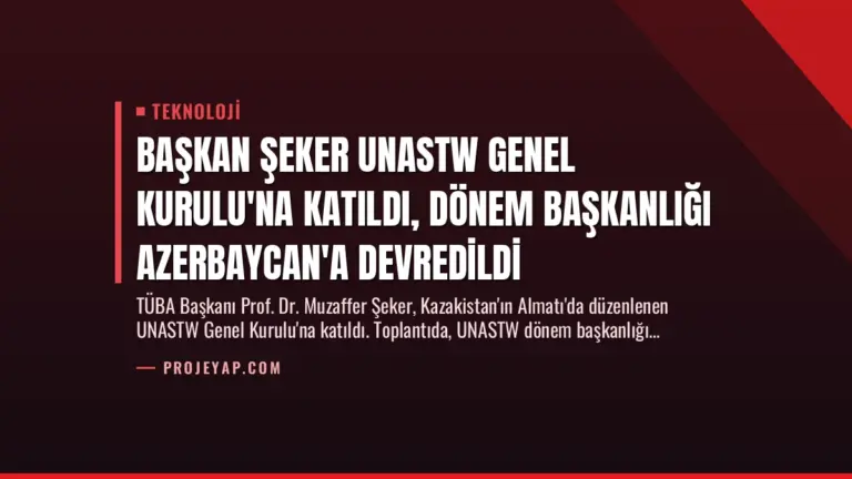 Başkan Şeker UNASTW Genel Kurulu’na Katıldı, Dönem Başkanlığı Azerbaycan’a Devredildi