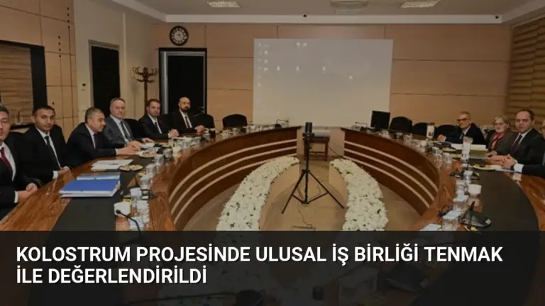 Kolostrum Projesinde Ulusal İş Birliği TENMAK ile Değerlendirildi