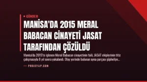 Manisa’da 2015 Meral Babacan Cinayeti JASAT Tarafından Çözüldü